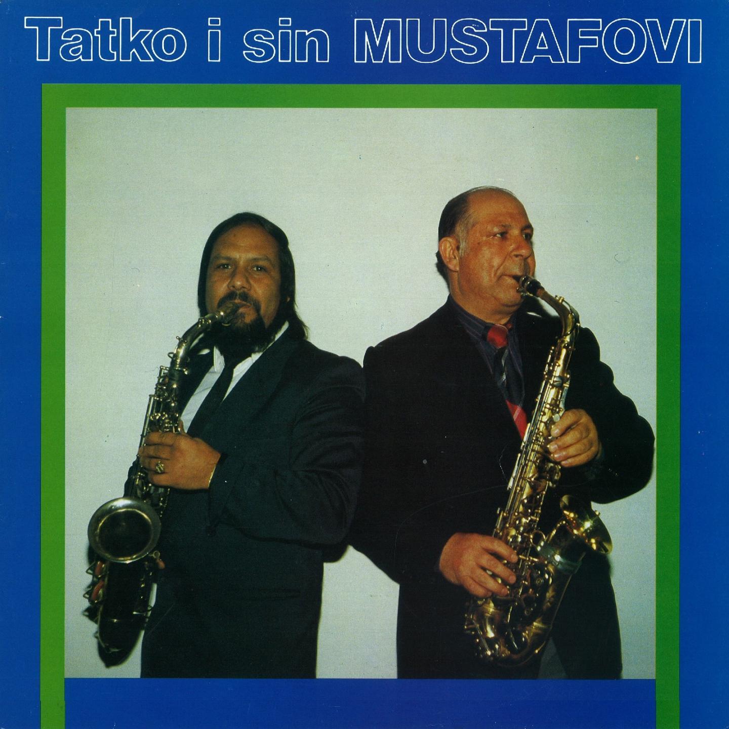 Tatko I Sin Mustafovi专辑