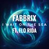 Fabbrix - I Wait On The Sea