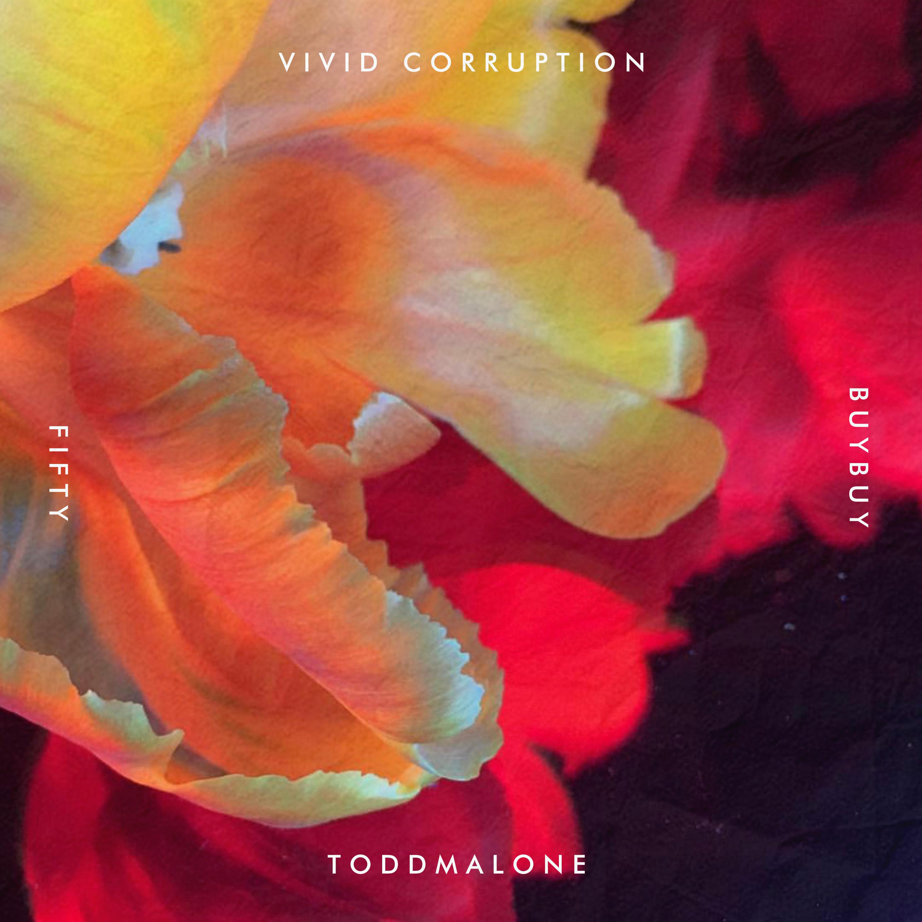 Todd Malone - Vivid corruption