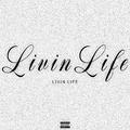 Livin Life