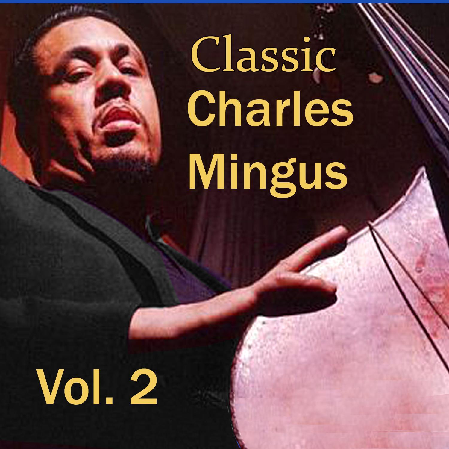 Classic Charles Mingus, Vol. 2