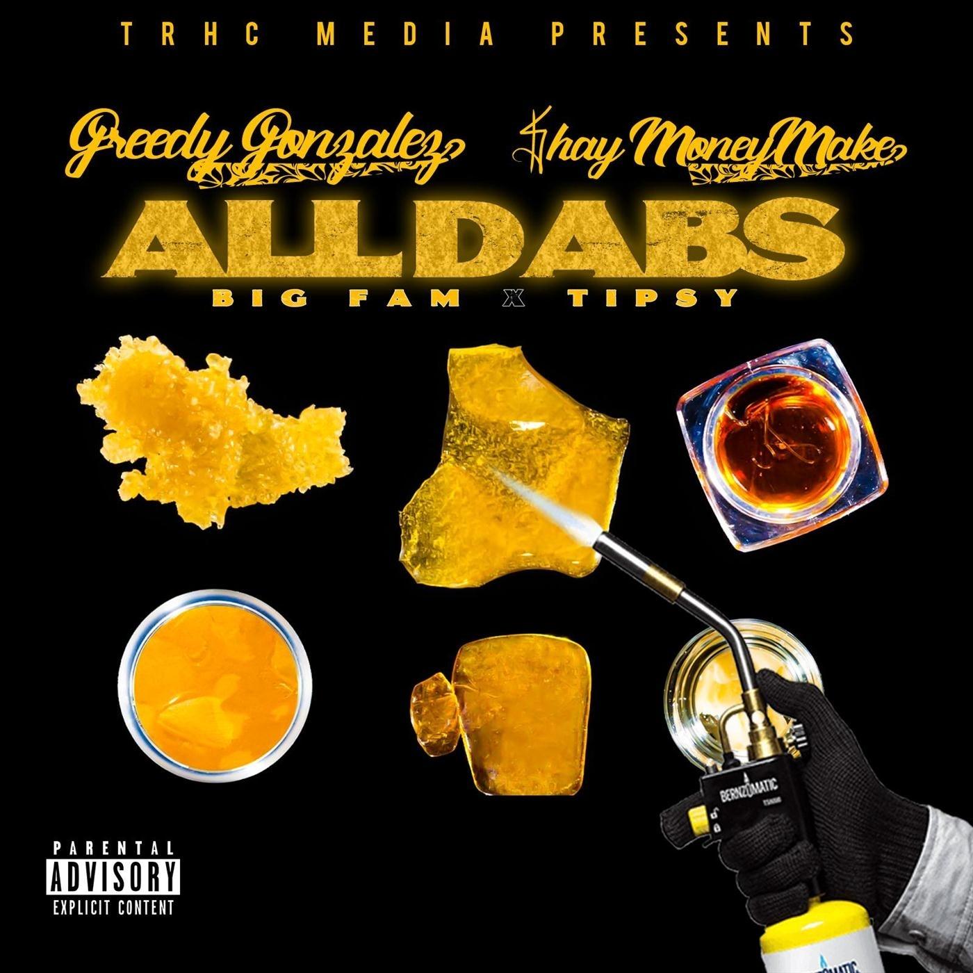 All Dabs (feat. Tipsy & Big Fam)