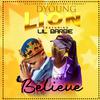 SD Lioness entertainment - Dyoung-lion BELIEVE (feat. Lil barbie)