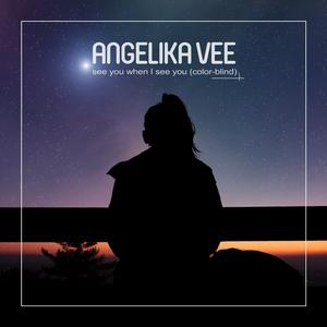 Angelika Vee - See You When I See You (Color-Blind) (Pre-V) 带和声伴奏 （降5半音）