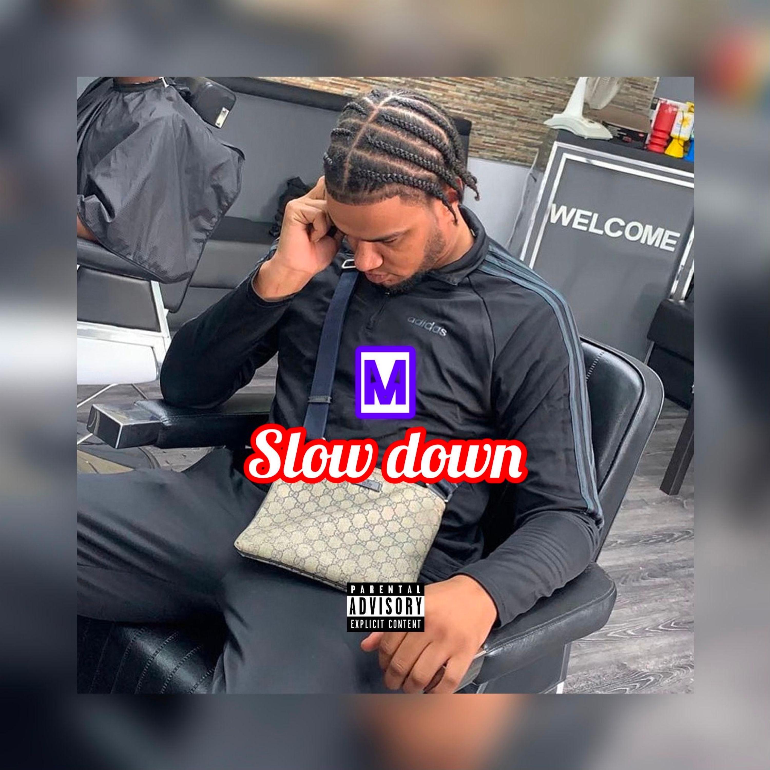 Slow Down
