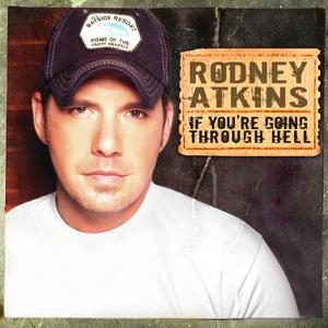 Rodney Atkins - If You're Going Through Hell （升2半音）