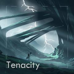 Tenacity