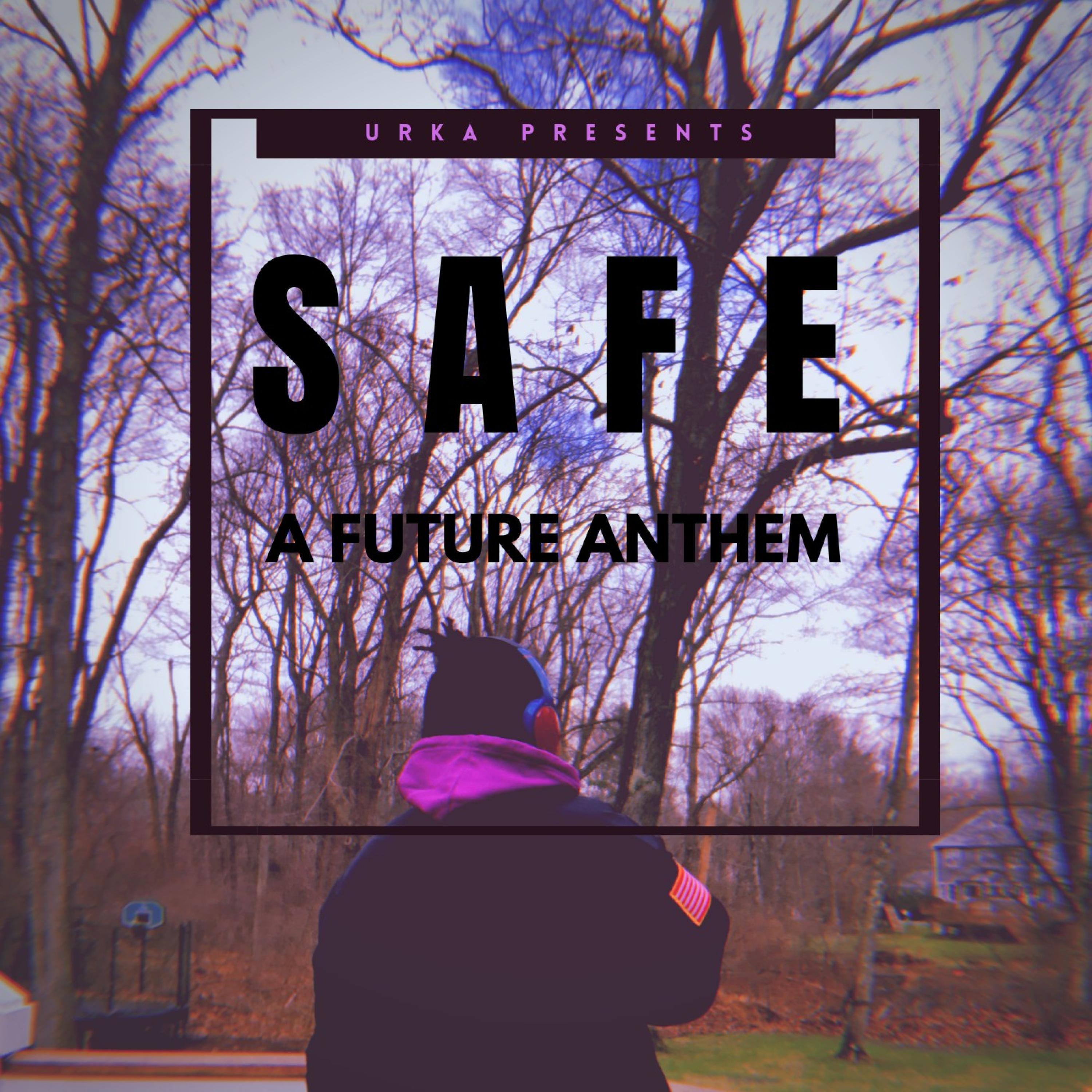 Urka Vibes - Safe (A Future Anthem)