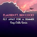 Fly Away For A Summer (Deep Chills Remix)专辑
