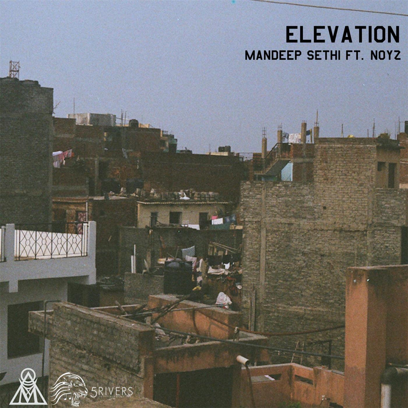 Mandeep Sethi - Elevation (feat. Noyz)