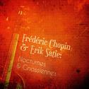 Frédéric Chopin & Erik Satie: Nocturnes & Gnossiennes