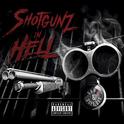 Shotgunz In Hell专辑