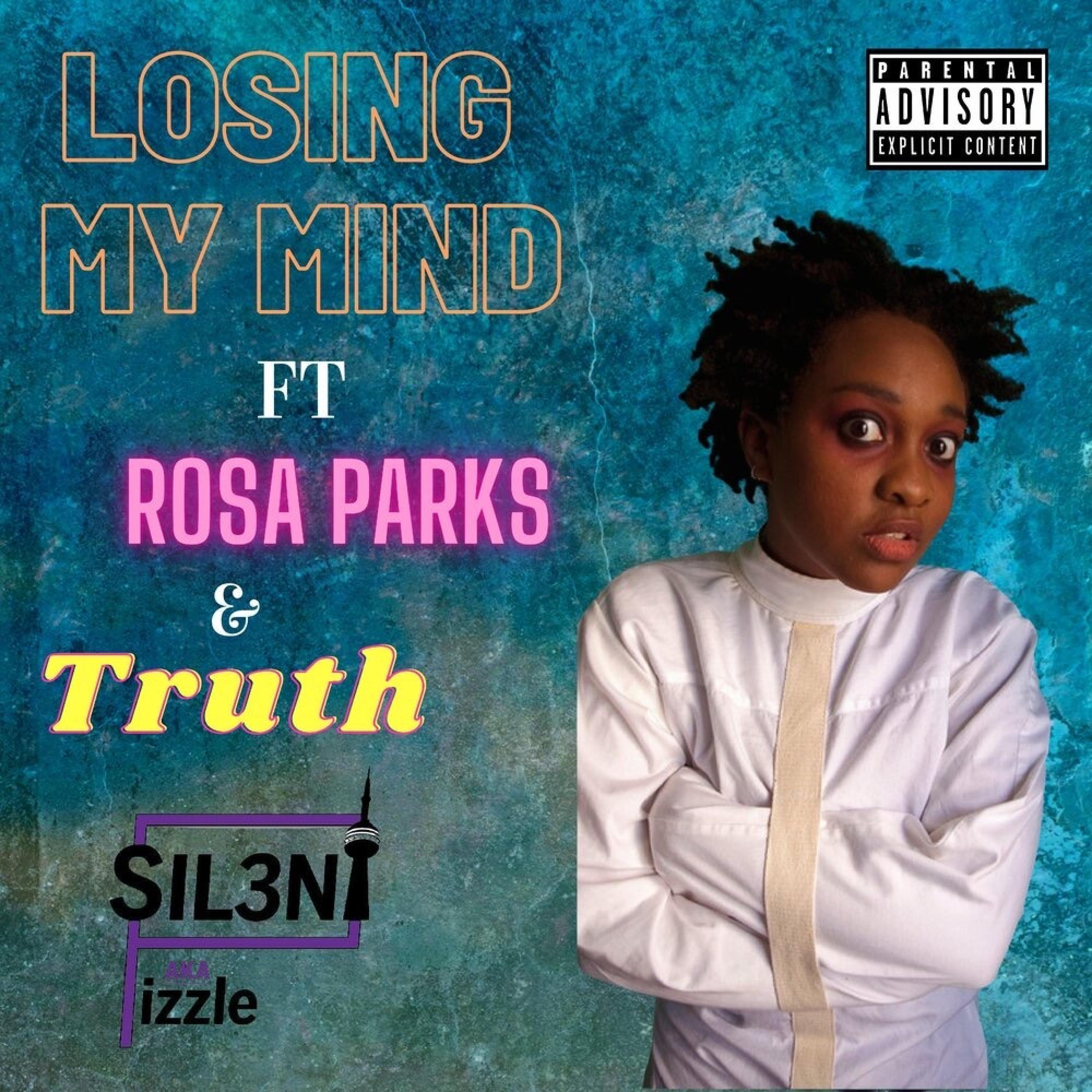 Losing My Mind (feat. Rosa Parks & Truth)