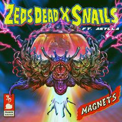 Zeds Dead-Magnets - Snails（SiEYA remix）