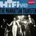 Rhino Hi-Five: The Manhattan Transfer (LP Version)专辑