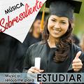 Música Sobresaliente. Música Relajante para Estudiar