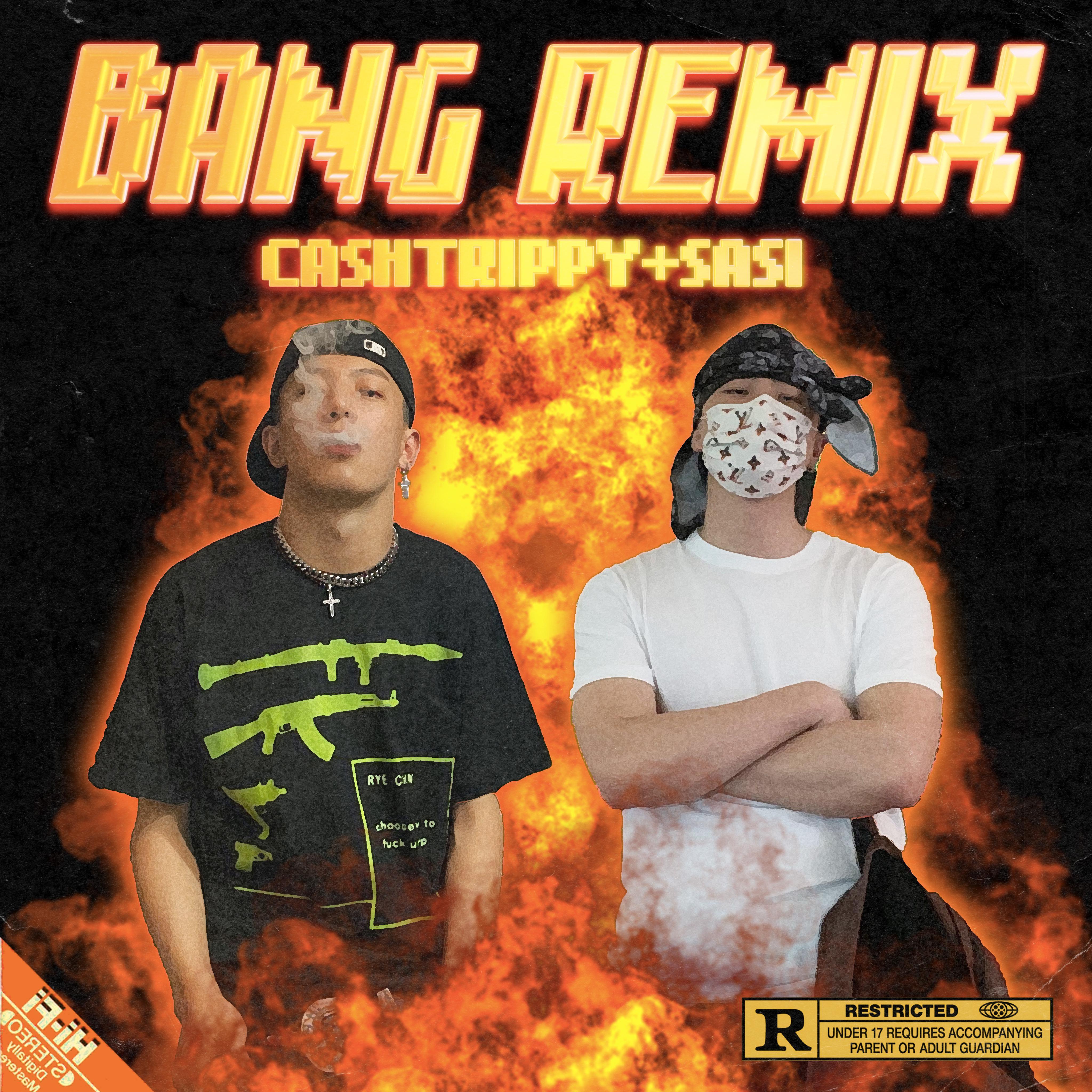 CashTrippy-BANG! (Remix Ft.CashTrippy)（SASI / CashTrippy remix）