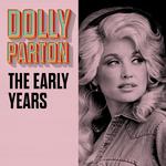 Dolly Parton - The Early Years专辑