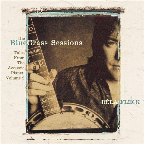 The Bluegrass Sessions: Tales from the Acoustic Planet, Vol. 2