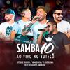 Samba 10 - Até Que Durou / Nem Doeu / É Problema (Ao Vivo)
