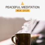 Peaceful Meditation Mix 2018专辑