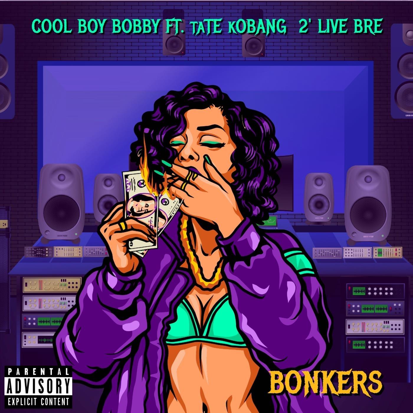 Bonkers (feat. 2' Live Bre & Tate Kobang)