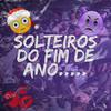 DJ Gutha - SOLTEIROS DO FIM DE ANO