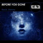 Rock, Danny - Before You Gone (Original Mix)专辑