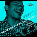 Salvador Plays The Blues + 5 Inedits专辑