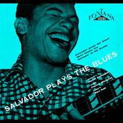 Salvador Plays The Blues + 5 Inedits