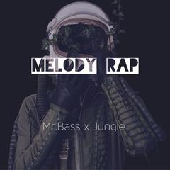 Melody Rap（Prod.by Jungle)