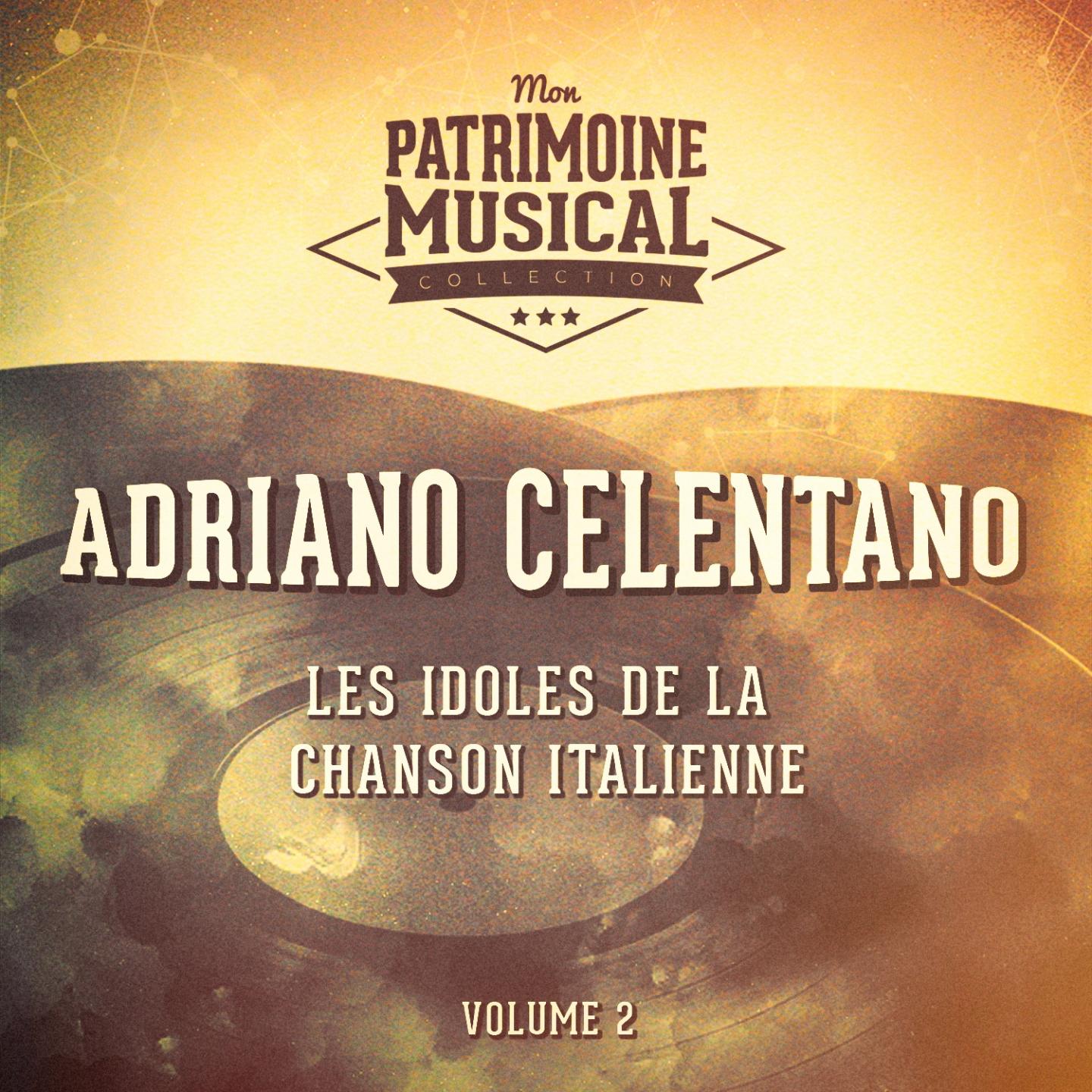 Les idoles de la chanson italienne : Adriano Celentano, Vol. 2专辑