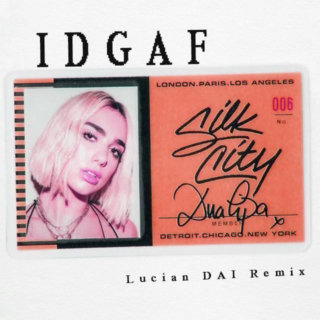 IDGAF（Lucian Dai Remix）专辑