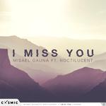 I Miss You (feat. Noctilucent)专辑