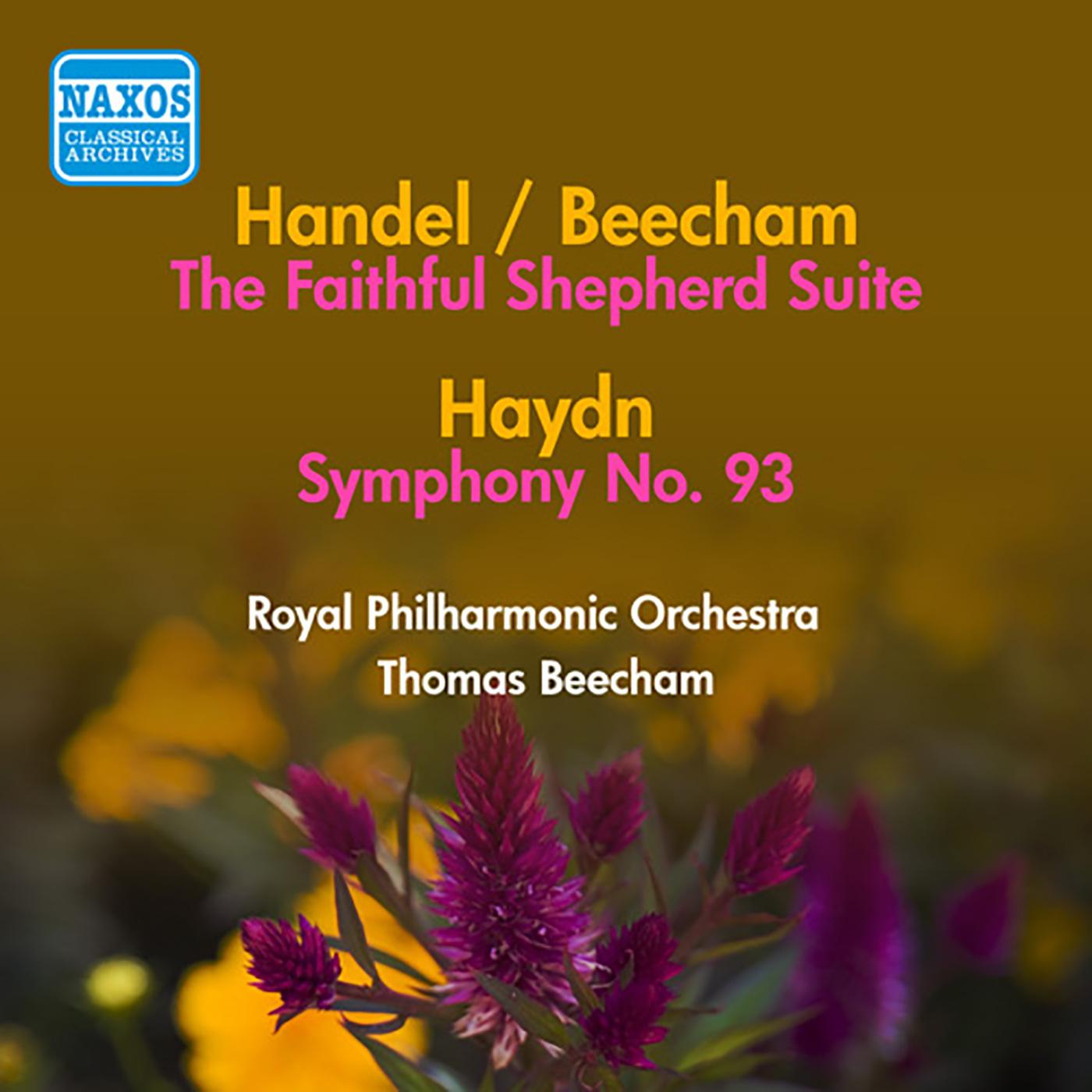 HANDEL, G.F.: Faithful Shepherd Suite (The) (arr. T. Beecham) / HAYDN, J.: Symphony No. 93 (Beecham) (1950)