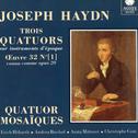 Haydn: Trois quatuors sur instruments d'époque,Op. 20, Vol. 1专辑