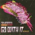 Go With It (Remixes)