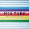 MIX TUBE Remixed by Piston Nishizawa专辑