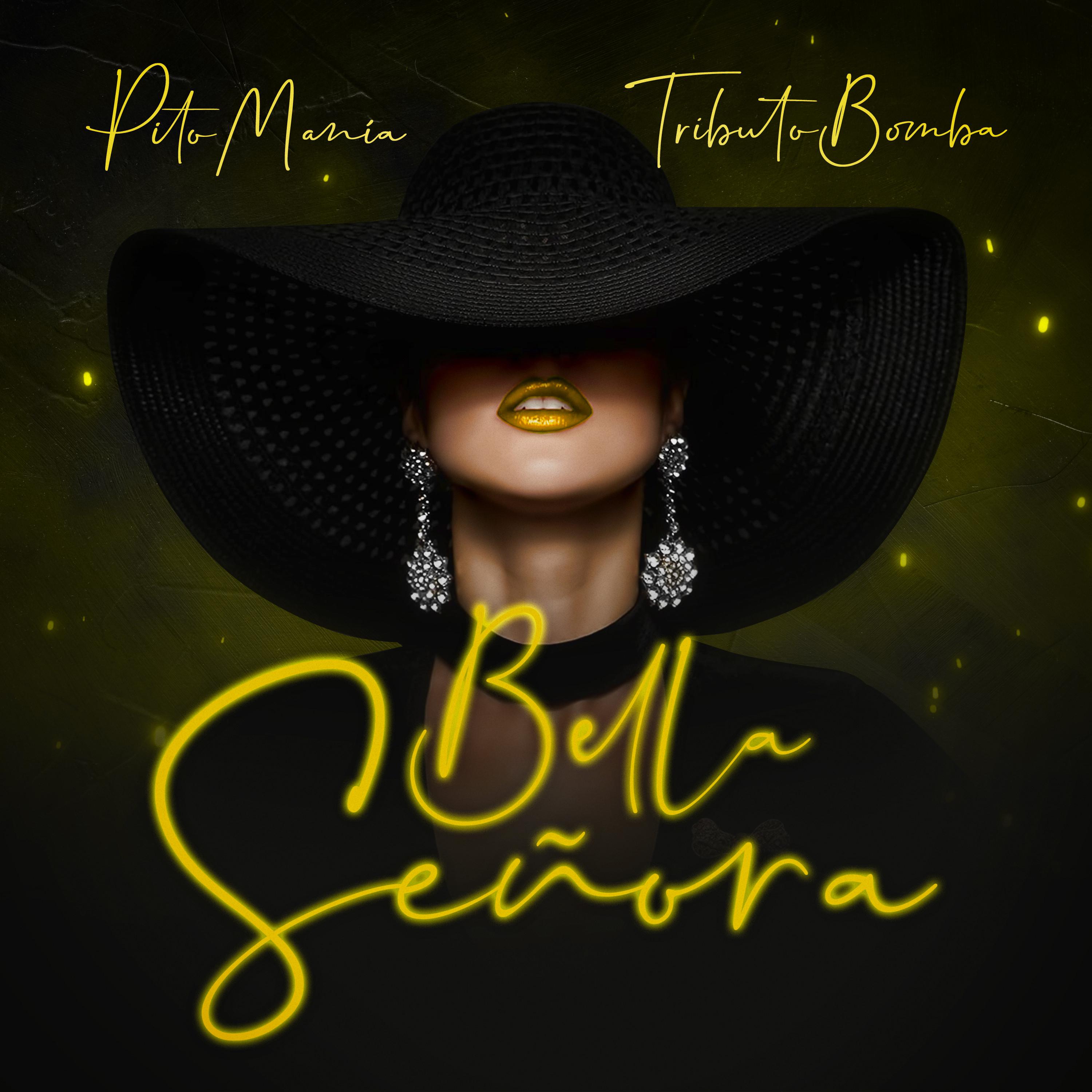 Pito Manía - Bella Señora (feat. Tributo Bomba)