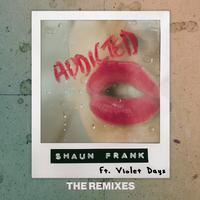 Shaun Frank Feat. Violet Days - Addicted (Dzeko Remix) - 124