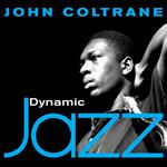 Dynamic Jazz - John Coltrane专辑