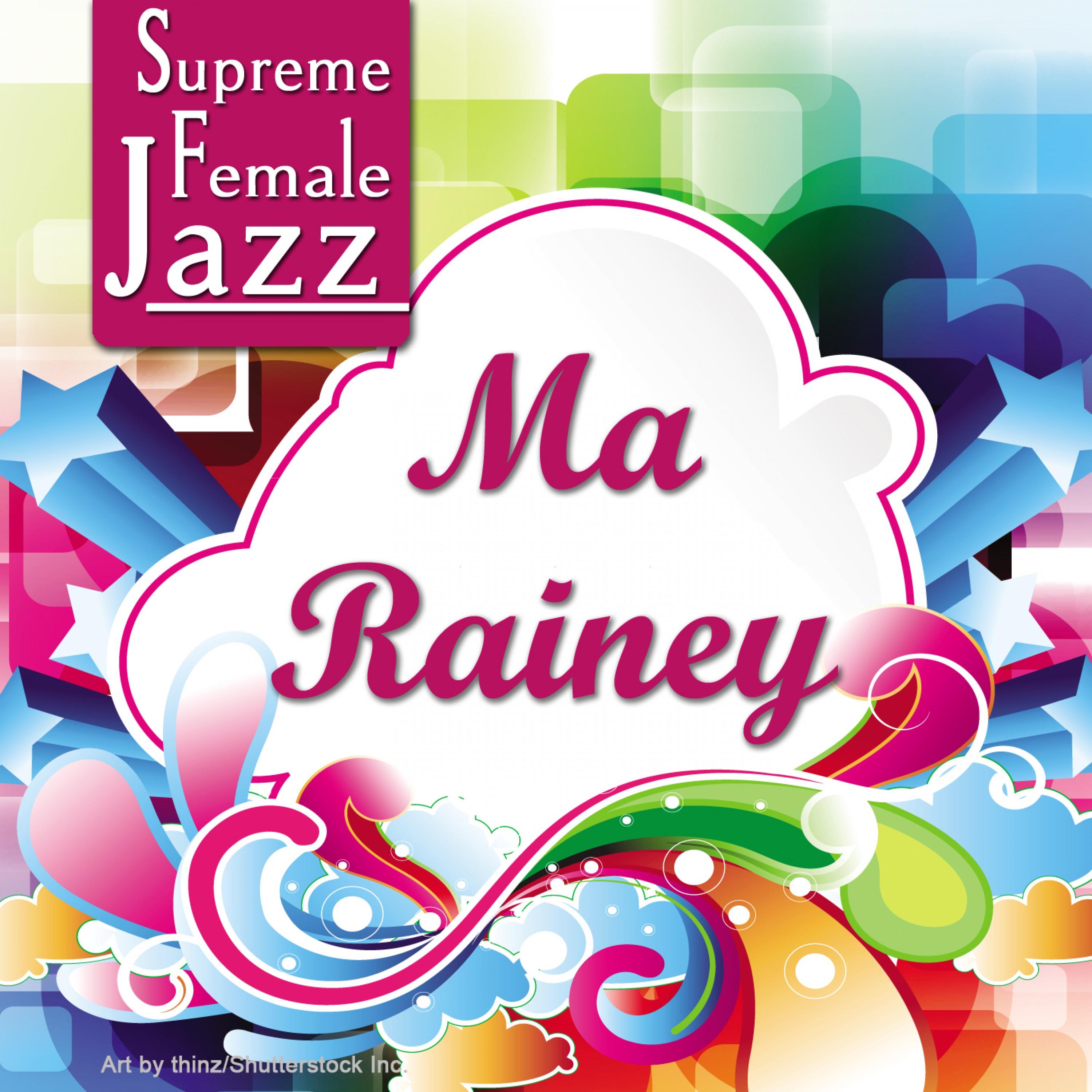 Supreme Female Jazz: Ma Rainey