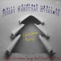 Merry Christmas Everyone - Christmas Party, Vol. 6专辑