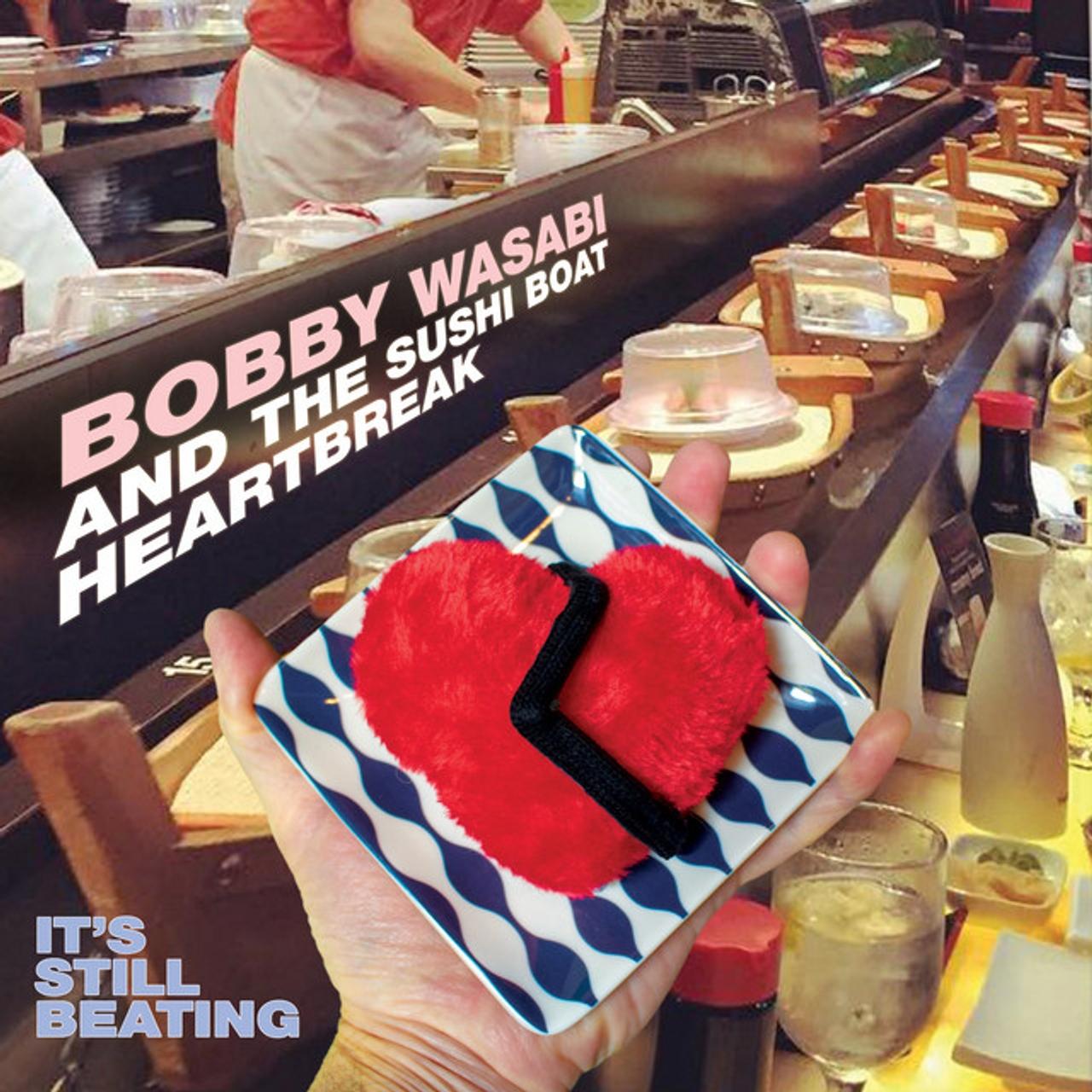 Bobby Wasabi and The Sushi Boat Heartbreak