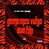 DJ WZ7 016 - Geme Meu Vulgo Sua Fdp