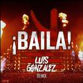 Baila! (Luis Gonzalez Remix)