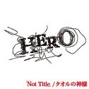 「Not Title」/タオルの神様 (TYPE A)专辑