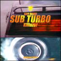 Sub Turbo专辑