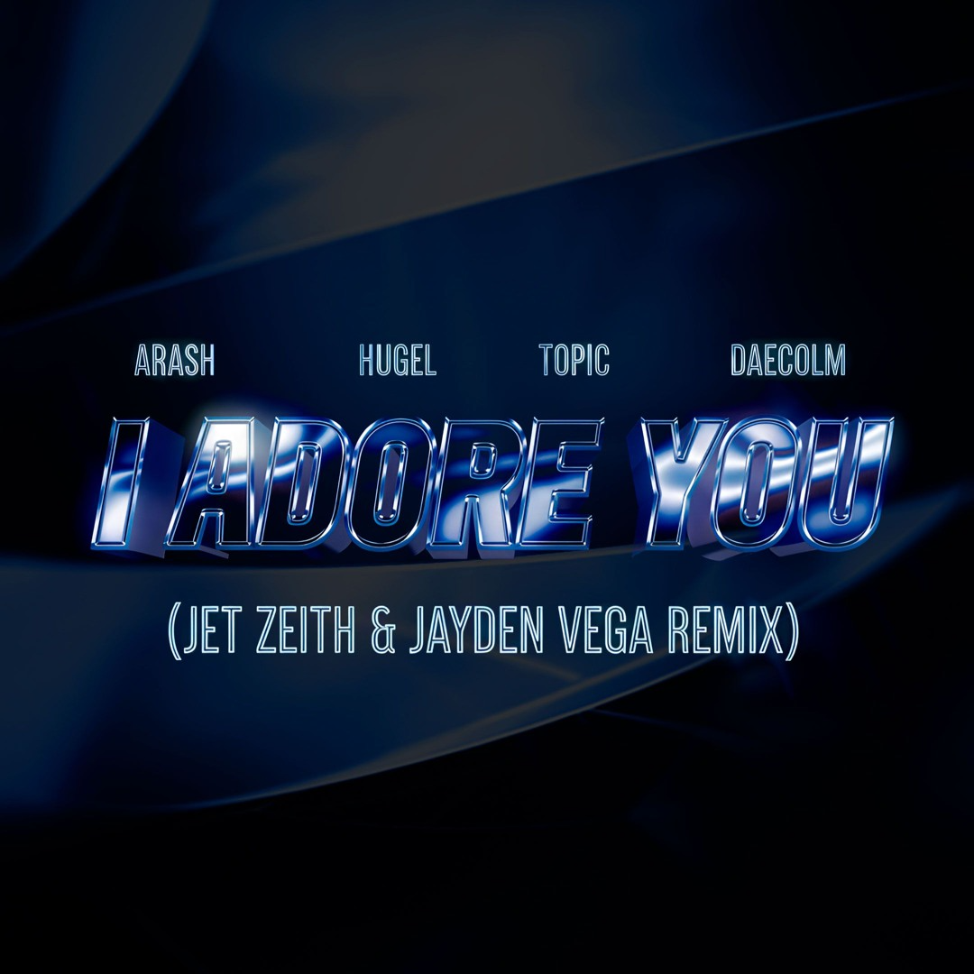 I Adore You (Jet Zeith & Jayden Vega Remix)