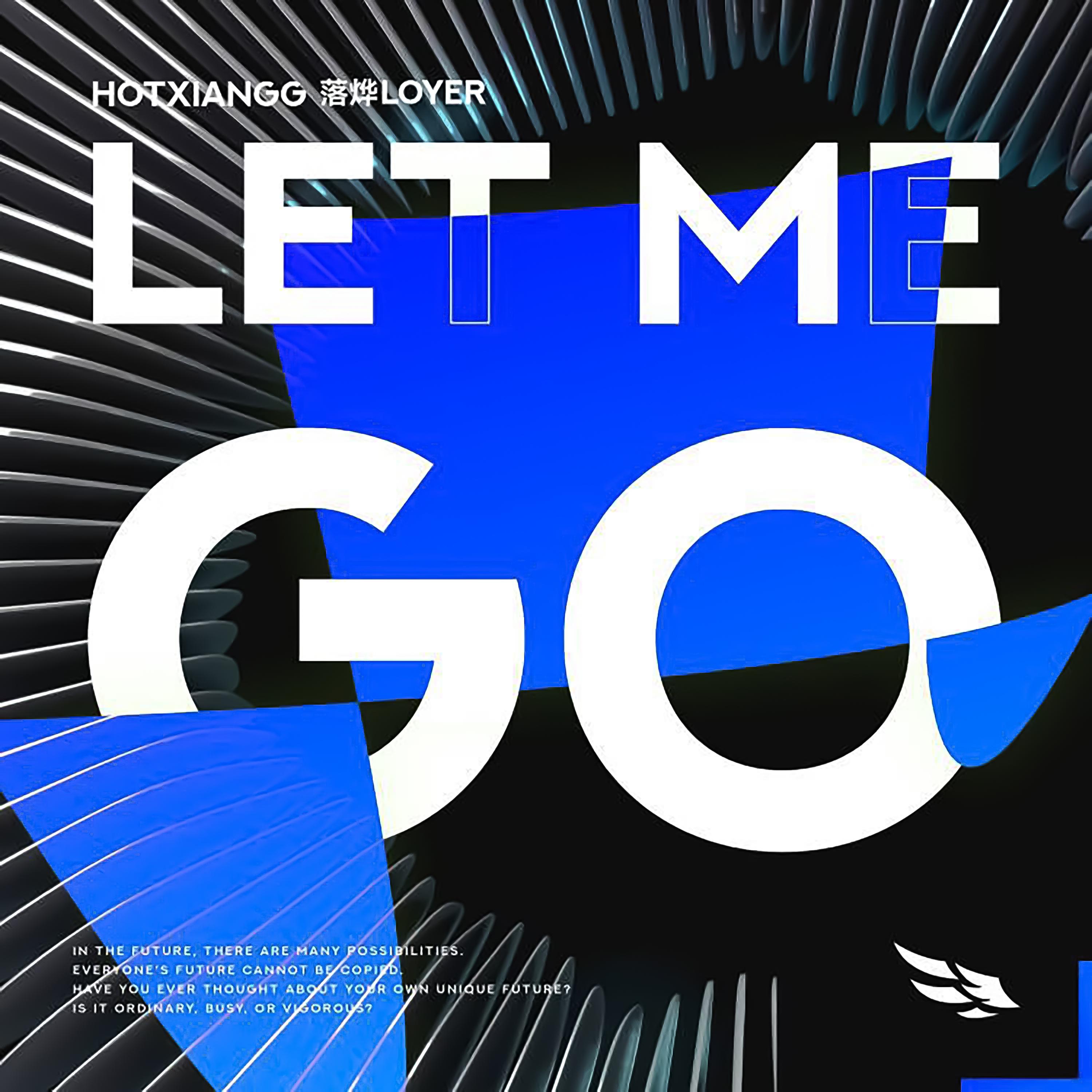 Let Me Go (HOTXIANGG Version)